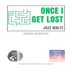 "Once I Get Lost" by Jordan Morrison