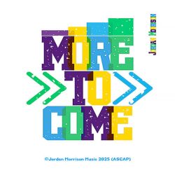 "More To Come" by Jordan Morrison