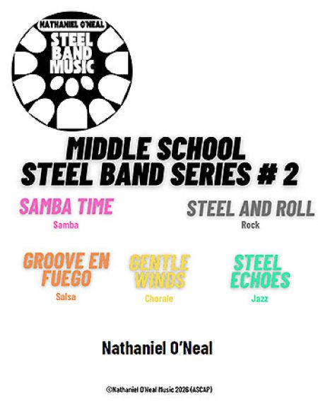 "The Middle School Steel Band Series 02" by Nathaniel O'Neal